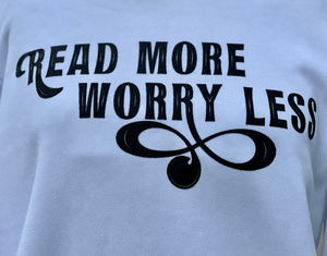 Read More Worry Less Hoodie