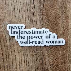 Never Underestimate the Power of a Well-Read Woman Sticker Decal
