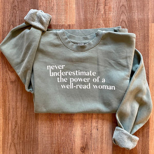 Never Underestimate the Power of a Well-Read Woman Sweatshirt